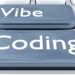 Vibe Coding