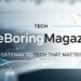Tech TheBoringMagazine: Latest Innovations You Must See 20 Tech TheBoringMagazine