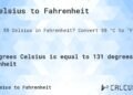 55 Degrees Celsius in Fahrenheit: Easy Conversion Guide 23 55 Degrees Celsius in Fahrenheit