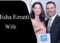 Misha Ezratti Wife