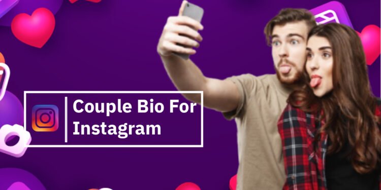 Couple Bio for Instagram
