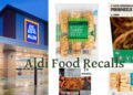 “Aldi Food Recalls: Latest Alerts You Must Know” 23 Aldi Food Recalls