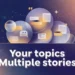 Your Topics | Multiple Stories