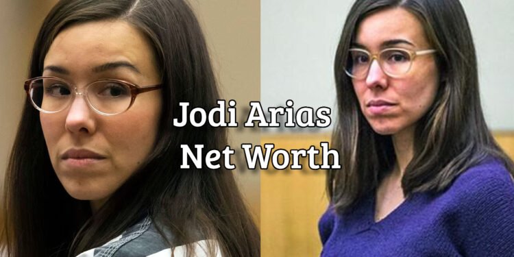 Jodi Arias Net Worth
