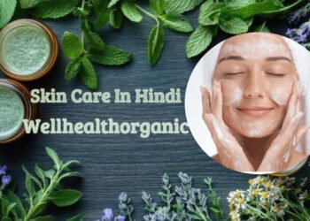 Skin Care in Hindi WellHealthOrganic
