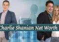 Charlie Shanian Net Worth
