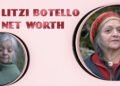 Litzi Botello Net Worth